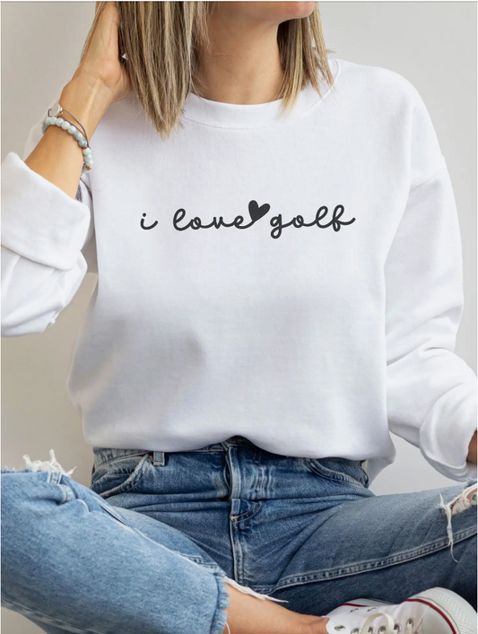 I Love Golf Sweatshirt